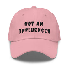 Load image into Gallery viewer, Pink ball cap with black letters that reads not an influencer bubble gum pink ball cap 
