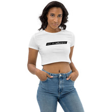 Load image into Gallery viewer, NEW! NOT AN influencer Organic Cotton Crop Top
