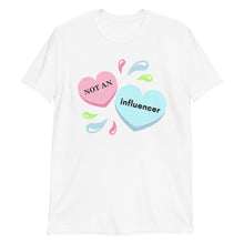 Load image into Gallery viewer, Candy Hearts NOT AN influencer T-shirt (Unisex)
