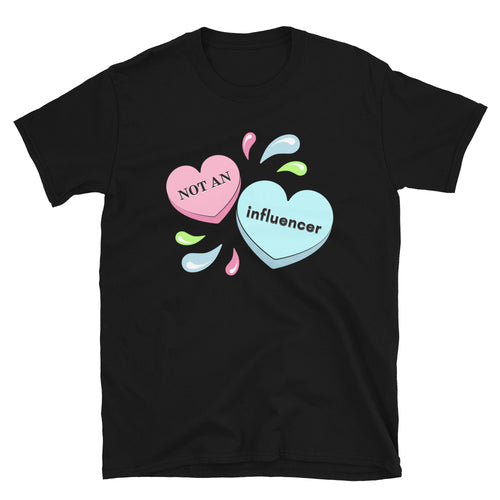 candy hearts not an influencer unisex t-shirt 