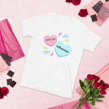 Load image into Gallery viewer, Candy Hearts NOT AN influencer T-shirt (Unisex)
